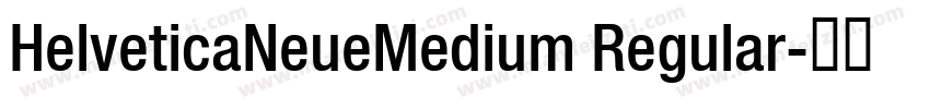 HelveticaNeueMedium Regular字体转换